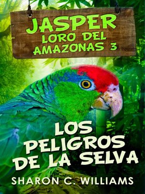cover image of Los Peligros de la Selva